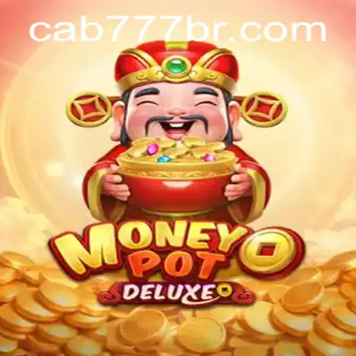 MoneyPotDELUXE: The Ultimate Gaming Experience at CAB777.COM